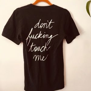 DON’T F*CKING TOUCH ME TEE